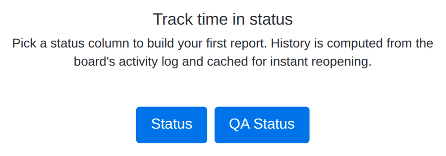 StatusTrail welcome screen prompting you to pick a status column, such as Status or QA Status, to build your first time-in-status report